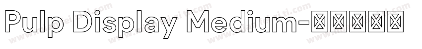 Pulp Display Medium字体转换